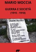 Mario Moccia - Guerra e Società (1915 - 1918) (2025)