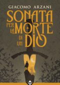Giacomo Arzani - Sonata per la Morte di un Dio (2025)