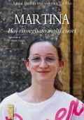 Anna Ballario, Anna Grillo - Martina. Hai risvegliato molti cuori (2025)