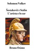 Solomon Volkov - Šostakovič e Stalin. L'artista e lo zar (2025)