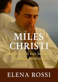 Elena Rossi - Miles Christi. Roberto e il suo Istituto Seconda Intervista (2025)