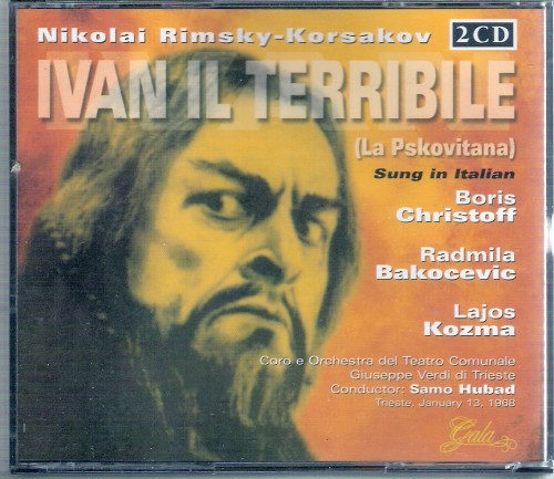Rimsky-korsakov – Ivan Il Terrible (Christoff, Bakocevic, Kozma, Susca – Orchestre del Teatro Verdi di Trieste, Hubad) (2003) APE lossless