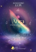 Alessandro Lupi - Aura. Una nuova epifania (2025)