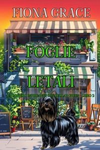 Fiona Grace – Foglie Letali. Delilah Green Libro 2 (2025) Fiona Grace – Foglie Letali. Delilah Green Libro 2 (2025)
