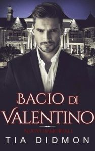 Tia Didmon – Nuovi Immortali Vol. 1. Bacio di Valentino (2025)