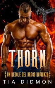 Tia Didmon – Le Regole del Drago Vol. 4. Thorn (2025) Tia Didmon – Le Regole del Drago Vol. 4. Thorn (2025)