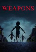 img Weapons (2025) Streaming + Download