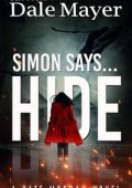 Dale Mayer - Kate Morgan Thrillers Vol. 1. Simon Says... Hide (2025)