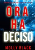 Molly Black - Ora Ha Deciso (Claire King Libro Sette) (2025)