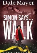 Dale Mayer - Kate Morgan Thrillers Vol. 6. Simon Says... Walk (2025)