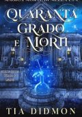 Tia Didmon - Magica Morte di Mezza età Vol. 2. Quaranta Grado e Morti (2025)