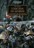 Dan Abnett - Warhammer The Horus Heresy Vol. 1. L'ascesa Di Horus (2025)