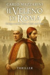Carlo Mazzarini – Il veleno di Roma (2025) Carlo Mazzarini – Il veleno di Roma (2025)