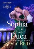 Stacy Reid - Per sempre tuo Vol. 7. Sophia e il Duca (2025)