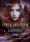 Morgan Rice - Forge del Gelo. Capitolo Uno (2025)