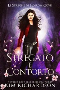 Kim Richardson – Le Streghe di Hollow Cove Vol. 19. Stregato e contorto (2025)