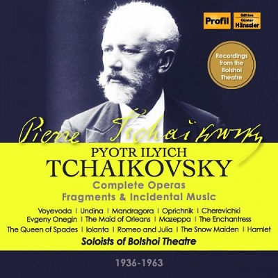 Tchaikovsky: Complete Operas, Fragments & Incidental Music (2018) FLAC