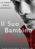 Theodora Taylor - Boss Spietati Vol. 2. Il Suo Bambino della Vendetta (2025)