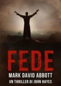 Mark David Abbott - Un Thriller di John Hayes Vol. 8. Fede (2025)