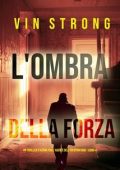 Vin Strong - L'Ombra della Forza (Ryan Cage Libro 4) (2025)