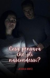 Jessica Hintz – Italian Crime Fiction Vol. 1. Cosa pensava che gli nascondessi? (2025) Jessica Hintz – Italian Crime Fiction Vol. 1. Cosa pensava che gli nascondessi? (2025)