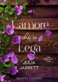 Julia Jarrett - Dogwood Cove Serie Vol. 1. L'amore che ci lega (2025)