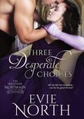 Evie North - Three Desperate Choices (2025)