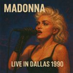 img Madonna - Live in Dallas 1990 (2025) .mp3 - 320 kbps / FLAC