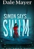 Dale Mayer - Kate Morgan Thrillers Vol. 8. Simon Says... Swim (2025)