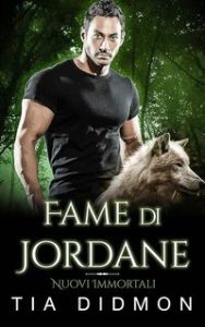 Tia Didmon – Nuovi Immortali Vol. 3. Fame di Jordane (2025) Tia Didmon – Nuovi Immortali Vol. 3. Fame di Jordane (2025)