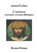 Antón Čéchov - L'arciereo. Versione filologica a cura di Bruno Osimo (2025)