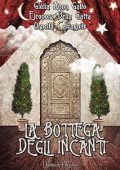 Giulia Anna Gallo, Eleonora Della Gatta, Ornella Calcagnile - La bottega degli incanti (2016)