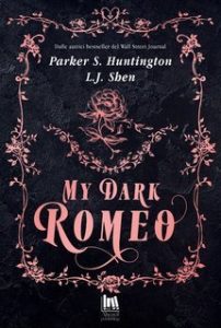 L.j. Shen, Parker S. Huntington – Dark Prince Road Vol. 1.My dark Romeo (2025) L.j. Shen, Parker S. Huntington – Dark Prince Road Vol. 1.My dark Romeo (2025)