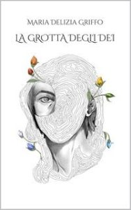 Maria Delizia Griffo – La Grotta Degli Dei (2025)