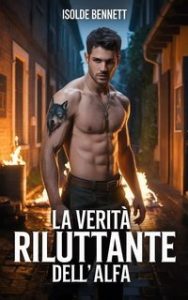 Isolde Bennett – La Verità Riluttante Dell’Alfa (2025)