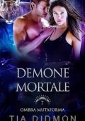 Tia Didmon - Ombra Mutaforma Vol. 7. Demone Mortale (2025)