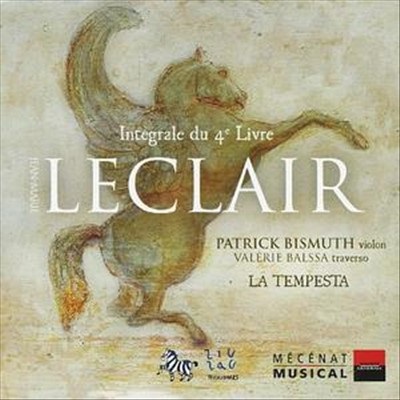 Leclair – Integrale du 4e Livre [3 CD’s] (Patrick Bismuth, Valerie Balssa, La Tempesta) (2006) FLAC