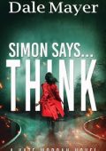 Dale Mayer - Kate Morgan Thrillers Vol. 10. Simon Says… Think (2025)