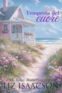 Liz Isaacson – Cuori naufraghi Vol. 1. Tempesta del cuore (2025)