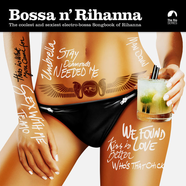 V.A. – Bossa N Rihanna (2017) [Flac 16-44]