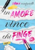 Chiara Venturelli - In amore vince chi finge (2025)
