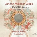 img Johann Melchior Gletle - Motetten, Op.5 [Augsburg 1677] (Musica Fiorita, Daniela Dolci) [4 CD