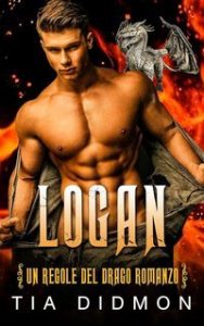 Tia Didmon – Le Regole del Drago Vol. 9. Logan (2025)