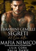 Lilia Cora e Dalia Dawn - I Bambini Gemelli Segreti del Don della Mafia Nemico (2025)