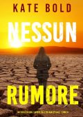 Kate Bold - Nessun rumore (Harley Cole Libro 9) (2025)