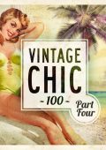 V.A. - Vintage Chic 100 - Part Four (2016) [Flac 16-44]