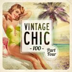 img V.A. - Vintage Chic 100 - Part Four (2016) [Flac 16-44]
