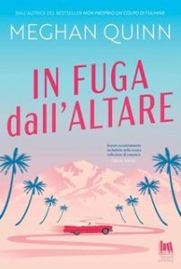 Meghan Quinn – In fuga dall’altare (2025) Meghan Quinn – In fuga dall’altare (2025)
