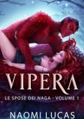 Naomi Lucas - Le spose dei Naga Vol. 1. Vipera (2025)