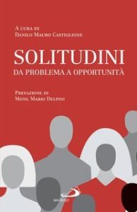 Danilo Mauro Castiglione (a cura di) – Solitudini. Da problema a opportunità (2025)